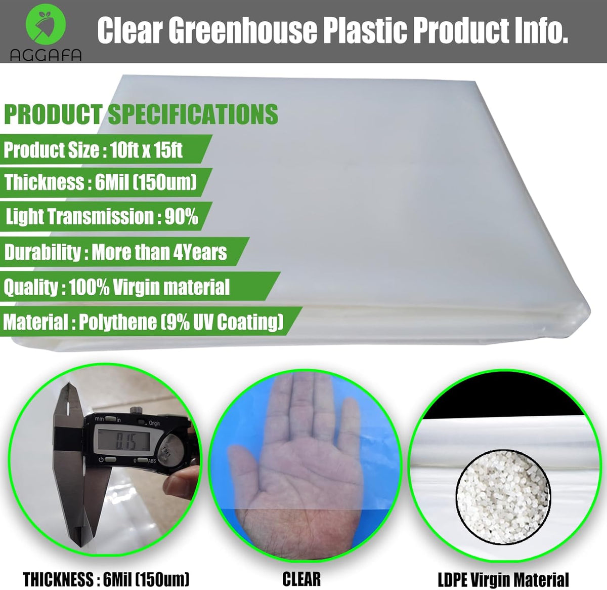 6 mil (10ft x 15ft) 100% Virgin Material. 5Layers Advanced Extrusion Technology for UV Protection