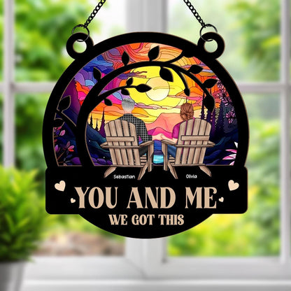 You and Me We Got This, Personalizes Sun Catcher, Couples Suncatchers, We Got This Suncatcher, Sun