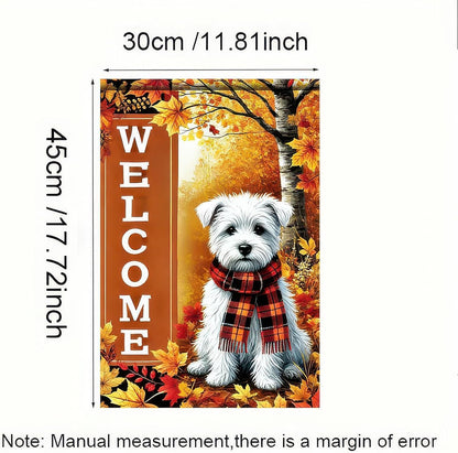 Thanksgiving Fall Garden Flag 12x18 Inch Welcome West Highland White Terrier Dog Outdoor Flag